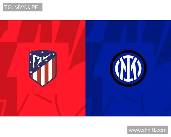 意甲惊现冷门马竞4-0横扫国米点球大战瞬间点燃全场激情