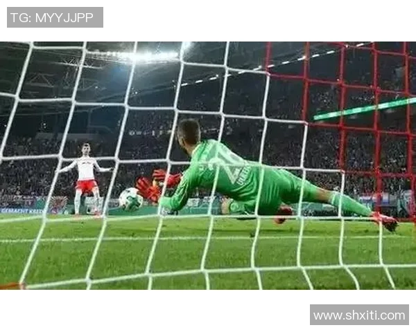 德甲激战莱比锡点球大战险胜那不勒斯全场沸腾精彩集锦回顾