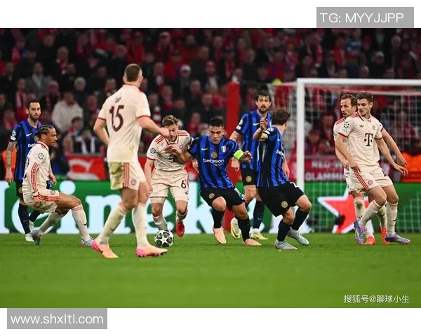 足总杯精彩对决拜仁逆转国米点球大战引爆全场战术解析 足总杯精彩对决拜仁逆转国米点球大战引爆全场战术解析